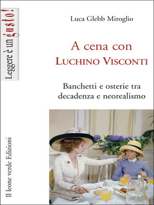 cover image of A cena con Luchino Visconti